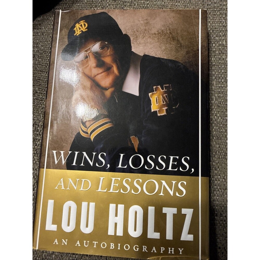 Wins, Losses, and Lessons: An Autobiography by Holtz, Lou